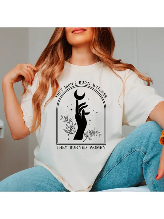 They Didn't Burn Witches They Burned Women Shirt Eleven Fashion