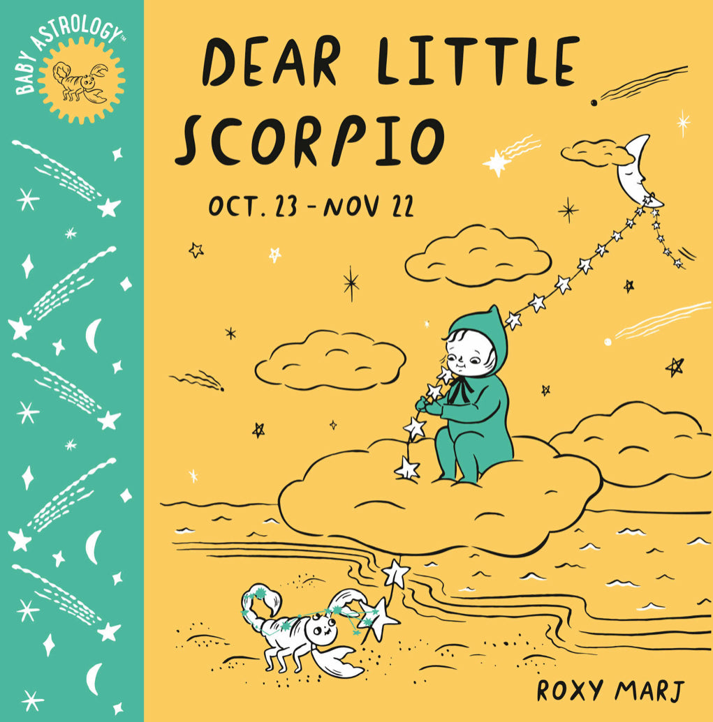 Dear Little Scorpio - by Roxy Marj Doubleday